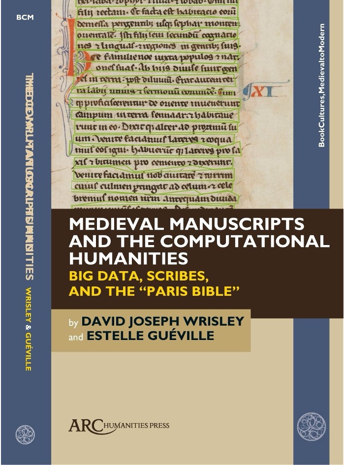 Medieval Manuscripts and the Computational Humanities : Big Data, Scribes, and the “Paris Bible.